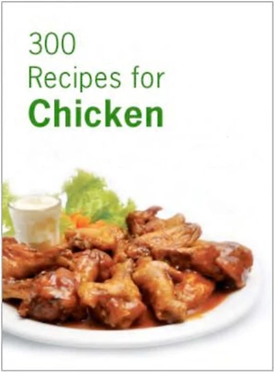 300 Recipes for Chicken(Simply make it at home)