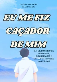 Eu Me Fiz Caçador De Mim