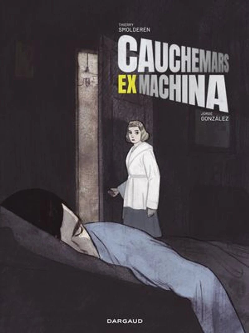 Cauchemars ex machina