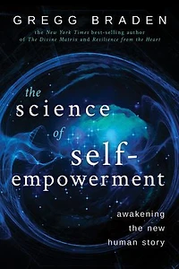 the Science of Self-Empowerment: Awakening New Human Story