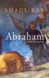 Abraham: A Man Fearing God