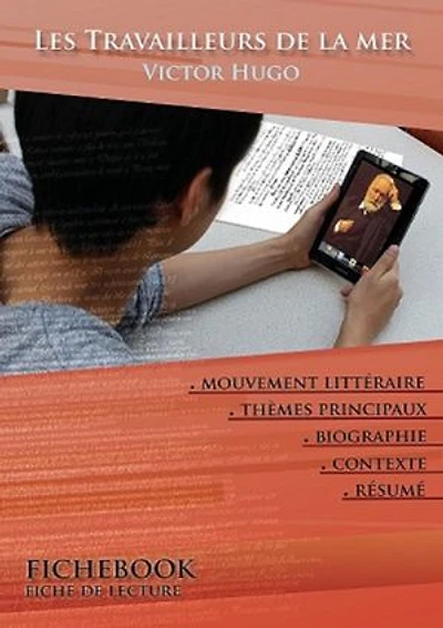Fiche de lecture Les Travailleurs de la mer - Résumé détaillé et analyse littéraire de référence: Résumé détaillé et analyse littéraire de référence