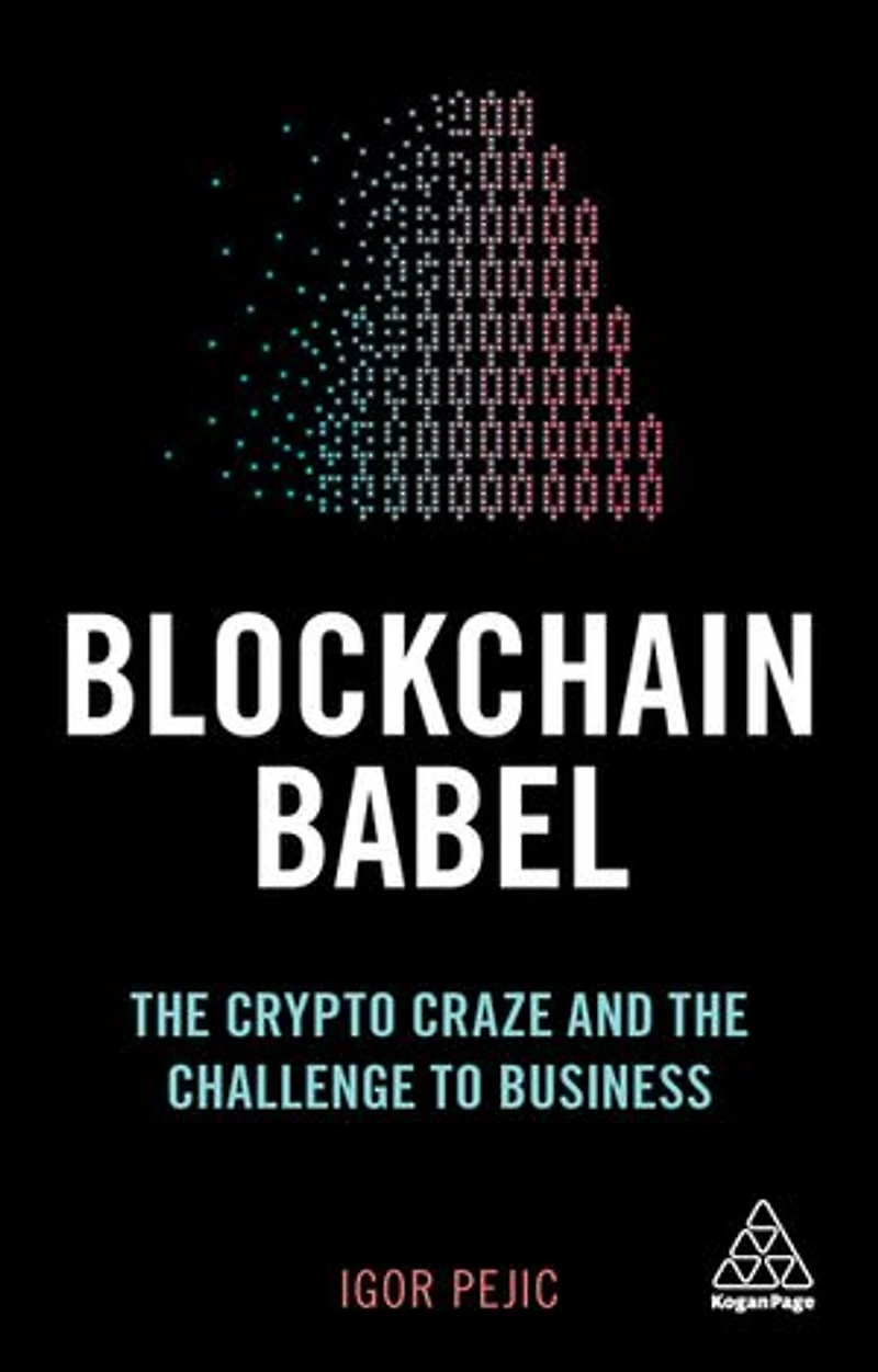 Blockchain Babel: The Crypto Craze And Challenge To Business