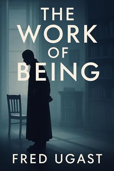 The Work of Being: The AGI Chronicles, #3