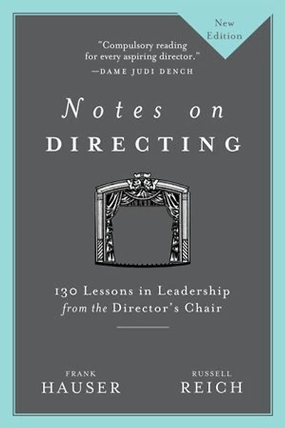 Notes on Directing: 130 Lessons Leadership from the Director's Chair