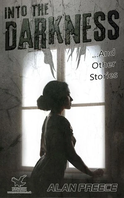 Into The Darkness: ...and Other Stories