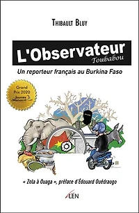 L' observateur Toubabou: un reporteur français au Burkina Faso
