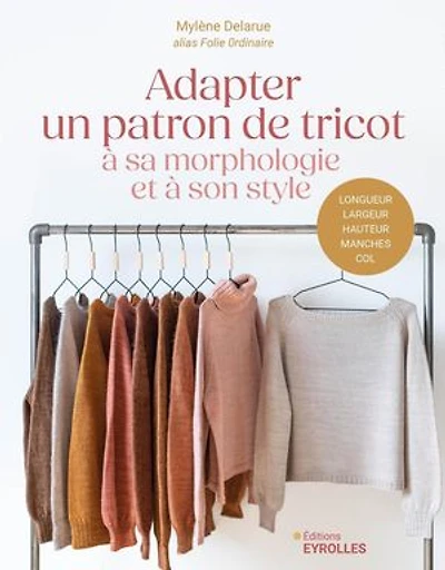 Adapter un patron de tricot à sa morphologie et son style: longueur, largeur, hauteur, manches, col