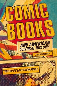 Comic Books and American Cultural History: An Anthology