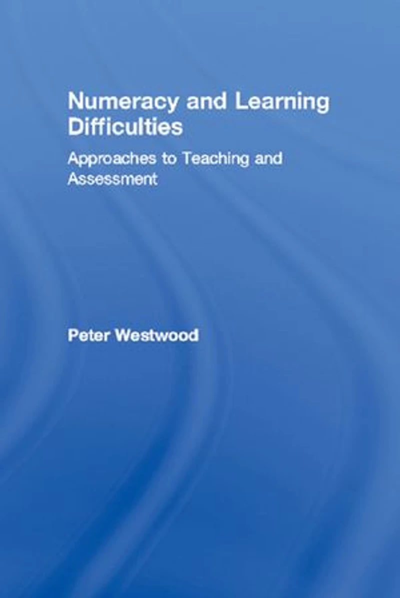Numeracy and Learning Difficulties: Approaches to Teaching Assessment