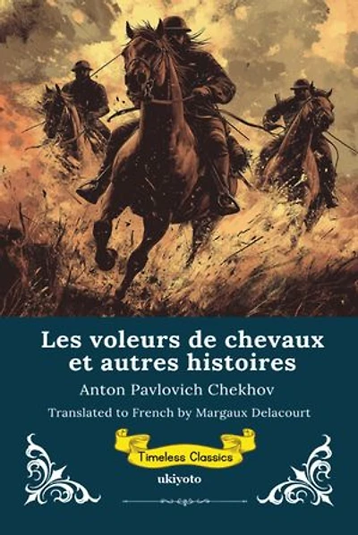 Les voleurs de chevaux et autres histoires | French Translation of The Horse-Stealers and Other Stories