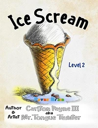 Ice Scream: A Mister Tongue Twister Story