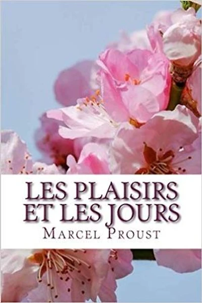 Les plaisirs et les jours: Version intégrale