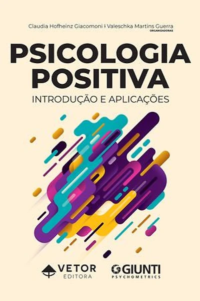 Psicologia positiva: Introdução e aplicações