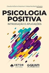 Psicologia positiva: Introdução e aplicações