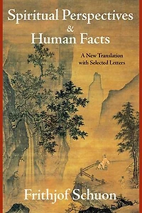 Spiritual Perspectives and Human Facts: A New Translation with Selected Letters