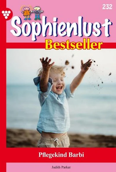 Pflegekind Barbi: Sophienlust Bestseller 232 – Familienroman