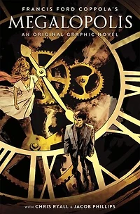 Francis Ford Coppola's Megalopolis: An Original Graphic Novel