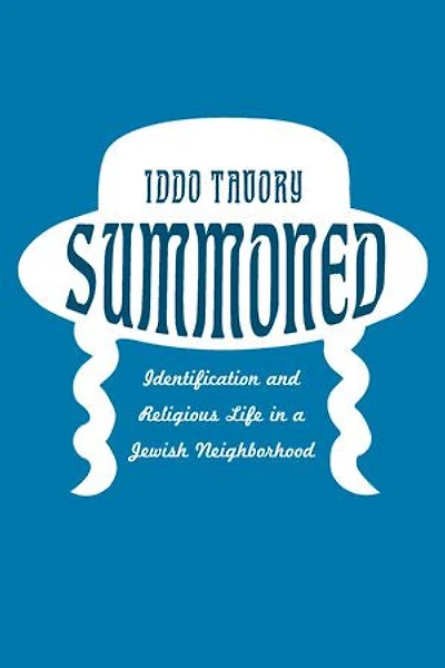 Summoned: Identification And Religious Life A Jewish Neighborhood