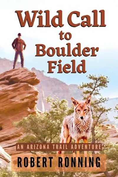 Wild Call to Boulder Field: An Arizona Trail Adventure