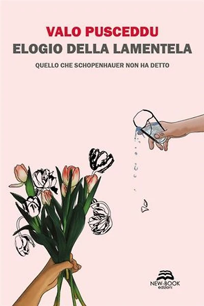 Elogio della lamentela: Quello che Schopenhauer non ha detto
