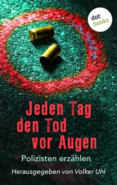 Jeden Tag den Tod vor Augen: Polizisten erzählen