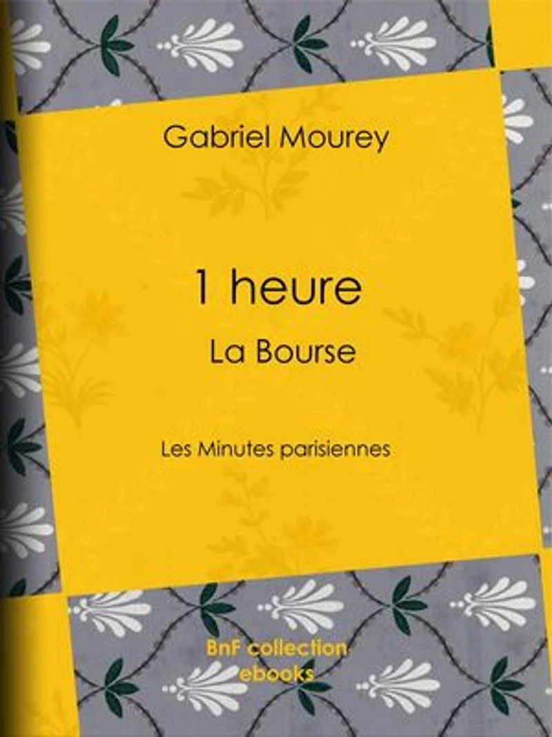 1 heure : La Bourse: Les Minutes parisiennes