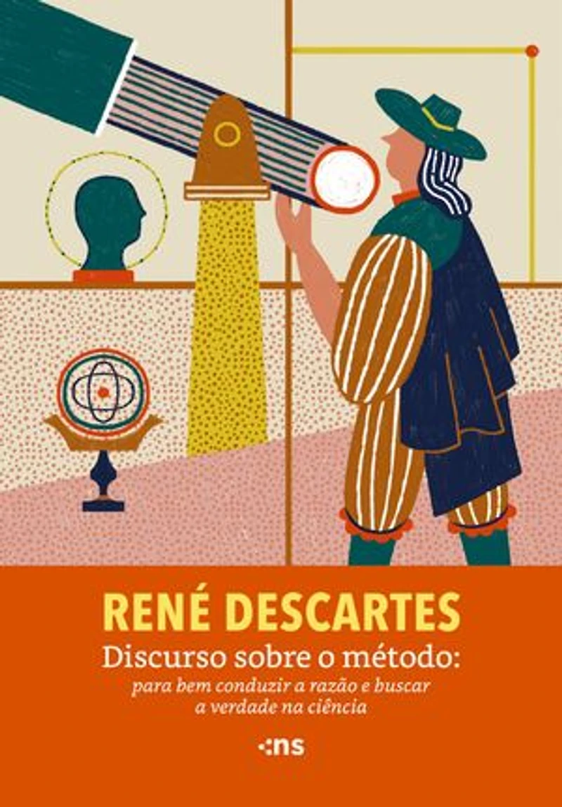 Discurso sobre o método: para bem conduzir a razão e buscar a verdade na ciência