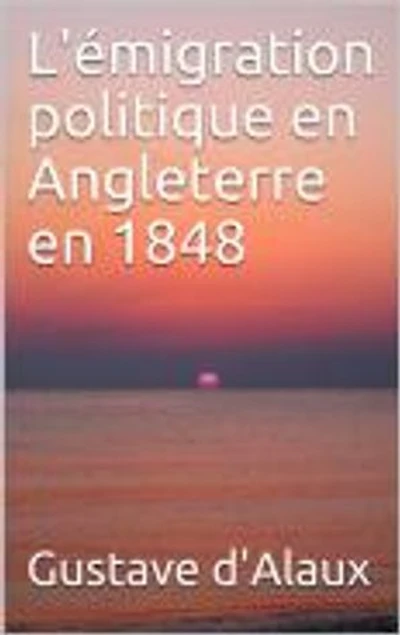 L'émigration politique en Angleterre en 1848