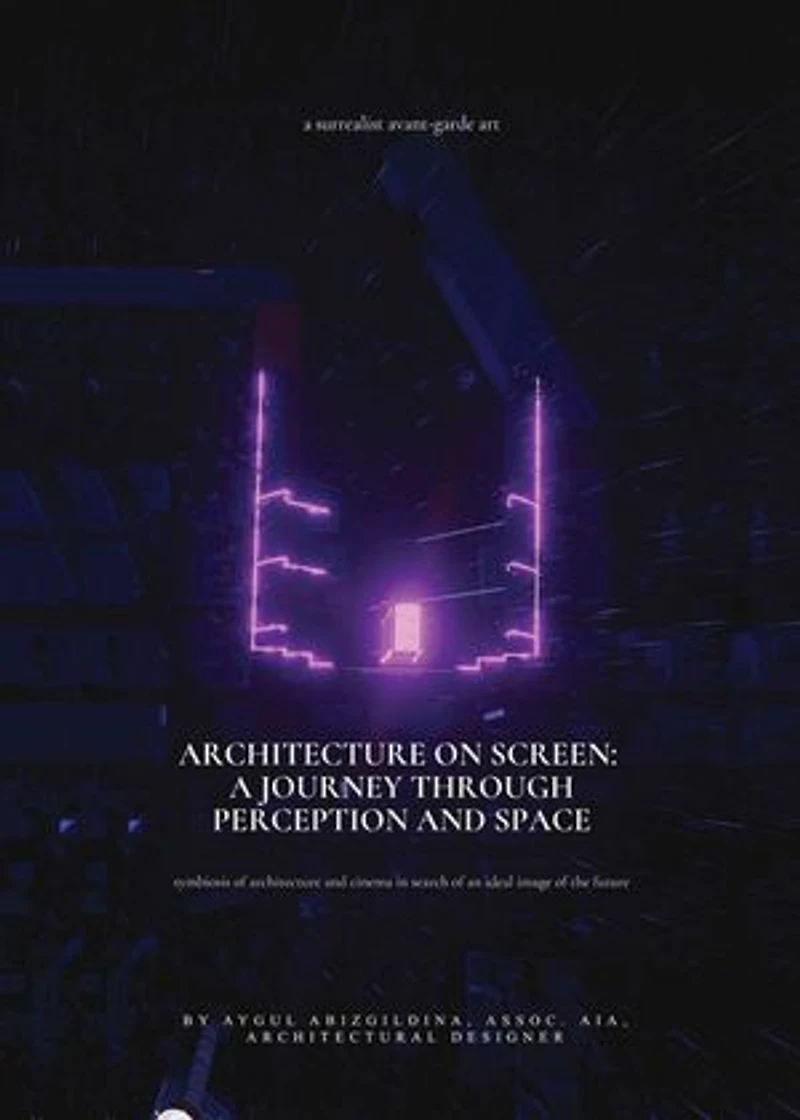 Architecture on Screen: A Journey through Perception and Space