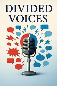 Divided Voices: How Polarized Rhetoric Fuels Identity Conflict, Weakens Democratic Trust, and Calls for a Framework of Civil Discourse
