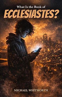 What Is the Book of Ecclesiastes?: Kids’ Guides to God’s Word, #19