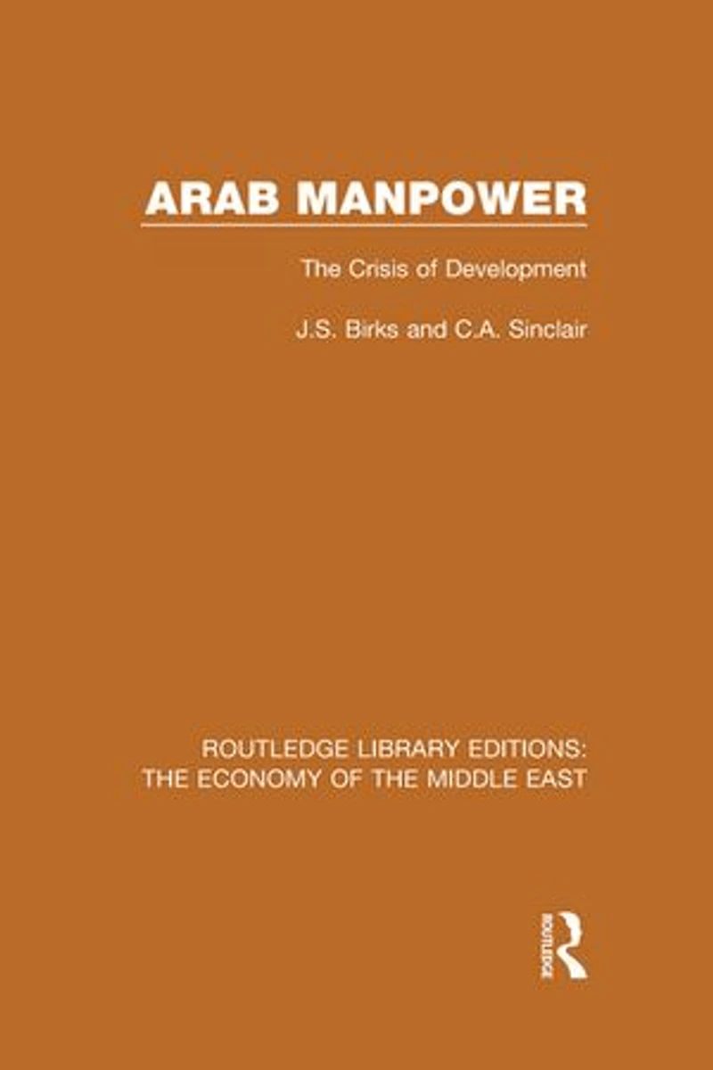 Arab Manpower: The Crisis of Development