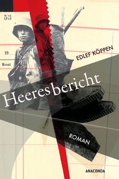 Heeresbericht. Roman: Ein außergewöhnliches literarisches Dokument des Krieges aus der Perspektive eines Soldaten. Neben „Im Westen nichts Neues“ bedeutender Antikriegsroman der deutschen Literatur