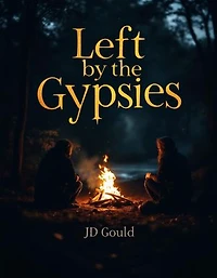 Left by the Gypsies