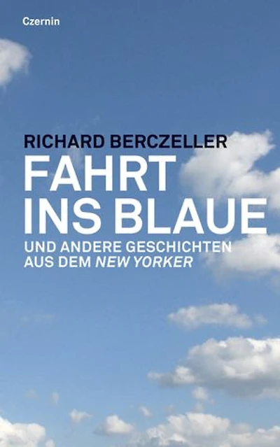 Fahrt ins Blaue: und andere Kurzgeschichten aus dem New Yorker