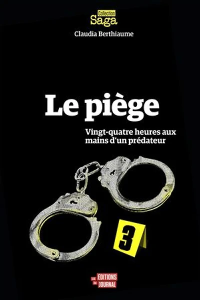 Le piège: Vingt-quatre heures aux mains d'un prédateur