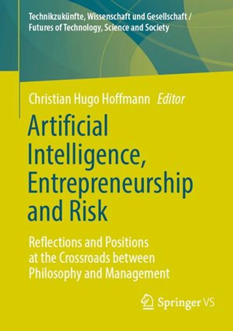 Artificial Intelligence, Entrepreneurship and Risk: Reflections Positions at the Crossroads between Philosophy Management