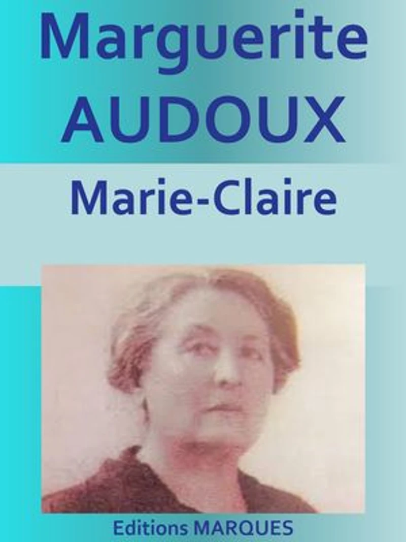 Marie-Claire: Edition intégrale