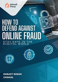 How to Defend Against Online Fraud: Stay Safe in the Digital World