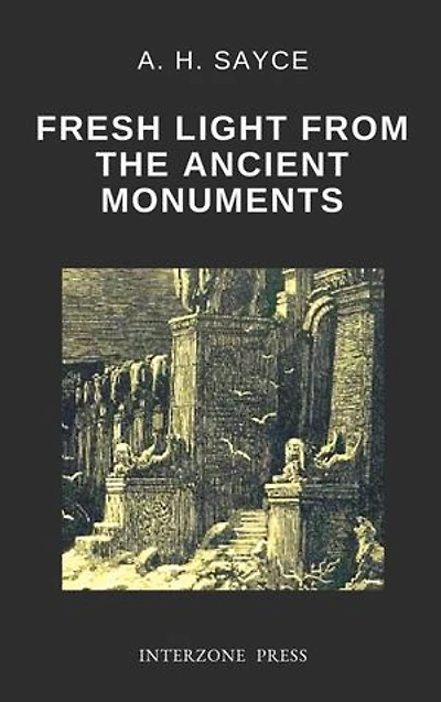 Fresh Light from the Ancient Monuments
