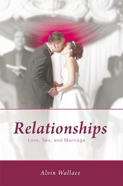 Relationships: Love, Sex, And Marriage