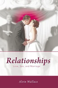 Relationships: Love, Sex, And Marriage