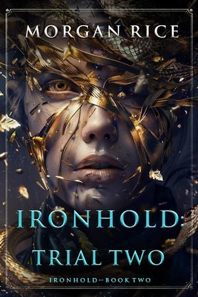 Ironhold: Trial Two (Book Two of the Ironhold Series)