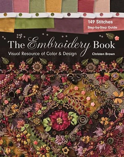 The Embroidery Book: Visual Resource of Color & Design - 149 Stitches Step-by-Step Guide