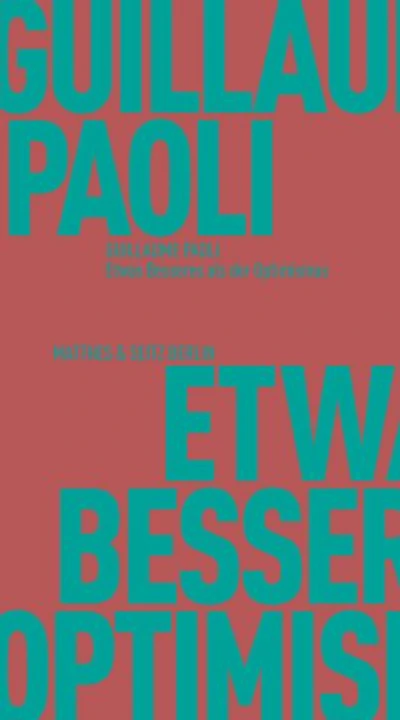 Etwas Besseres als der Optimismus