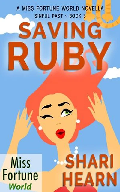 Saving Ruby: Miss Fortune World: Sinful Past, #3