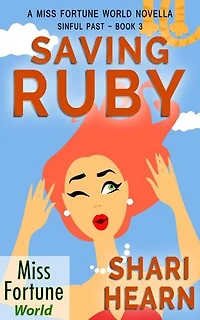 Saving Ruby: Miss Fortune World: Sinful Past, #3