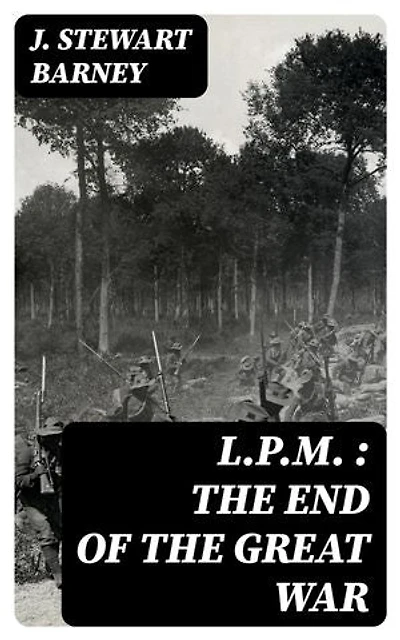 L.P.M. : The End of the Great War