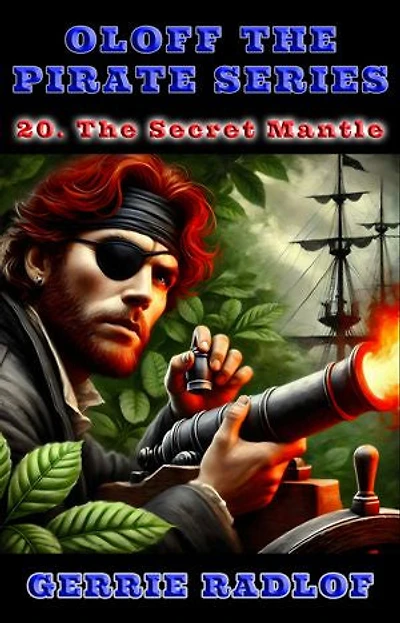 The Secret Mantle: A Cape pirate adventure, Book 20